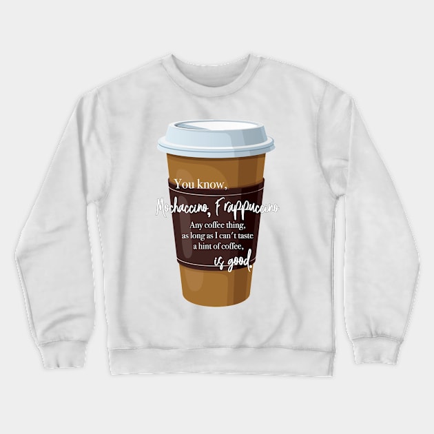 Mochaccinio Frappuccino Crewneck Sweatshirt by Wenby-Weaselbee